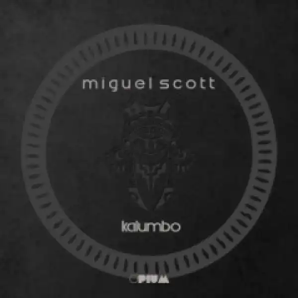 Miguel Scott - Kalumbo (AfroMix)